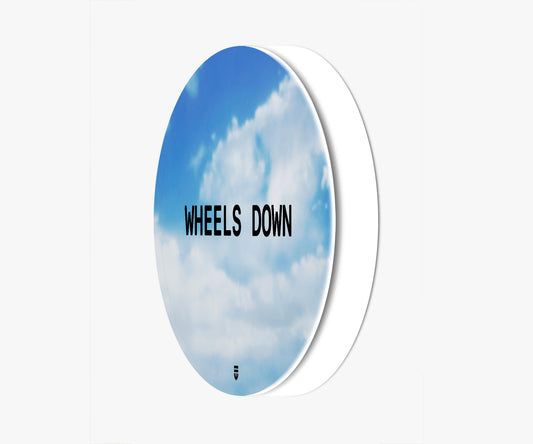WHEELS DOWN