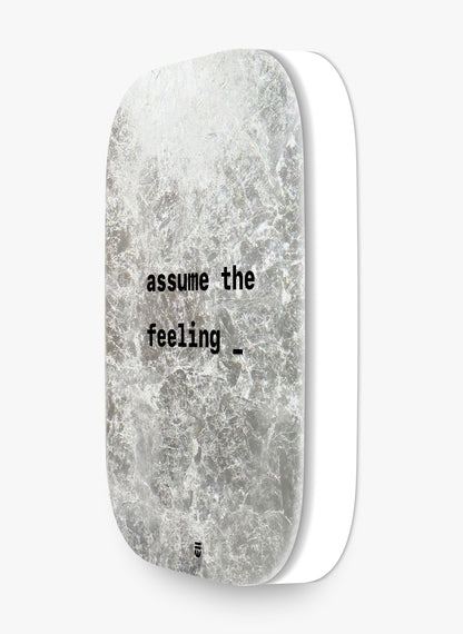assume the feeling _