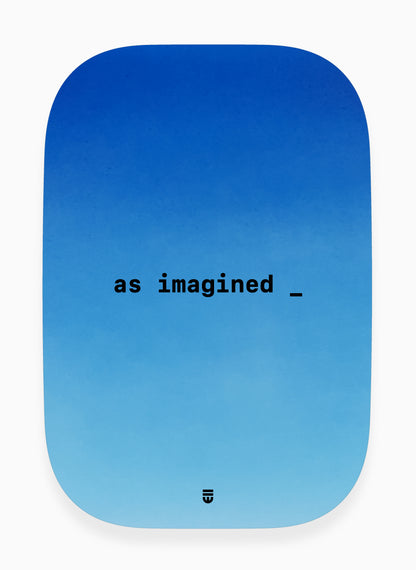as imagined