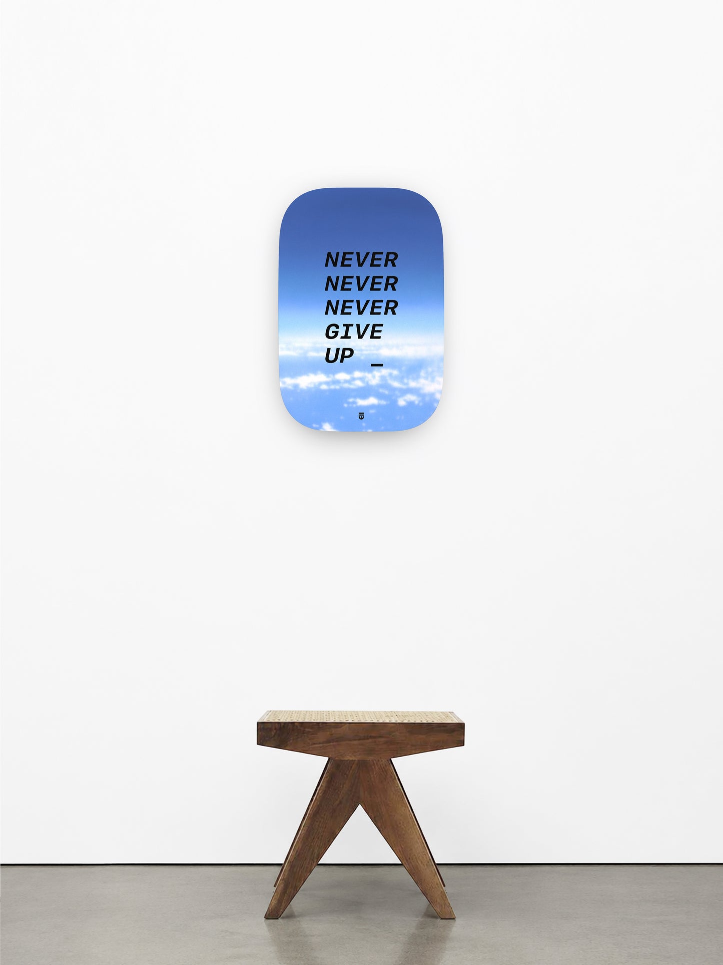 NEVER NEVER NEVER GIVE UP _