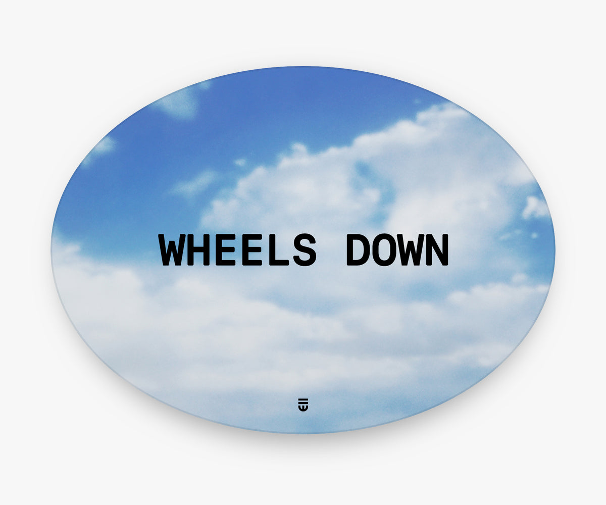 WHEELS DOWN